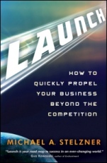 Launch: How to Quickly Propel Your Business Beyond the Competition - ISBN 9781118027233