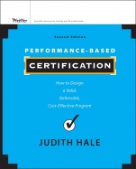 Performance–Based Certification: How to Design a Valid, Defensible, Cost–Effective Program - ISBN 9781118027240