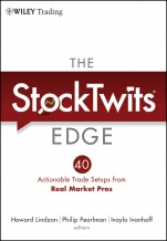 The StockTwits Edge: 40 Actionable Trade Set–Ups from Real Market Pros - ISBN 9781118029053