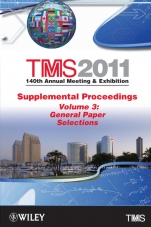 TMS 2011 140th Annual Meeting and Exhibition: Supplemental Proceedings General Paper Selections - ISBN 9781118029473