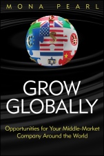 Grow Globally: Opportunities for Your Middle–Market Company Around the World - ISBN 9781118030158
