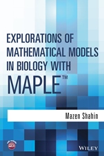 Explorations of Mathematical Models in Biology with Maple - ISBN 9781118032114