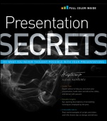 Presentation Secrets: Do What You Never Thought Possible with Your Presentations - ISBN 9781118034965