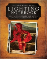 Kevin Kubota’s Lighting Notebook: 101 Lighting Styles and Setups for Digital Photographers - ISBN 9781118035108