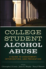 College Student Alcohol Abuse: A Guide to Assessment, Intervention, and Prevention - ISBN 9781118038192