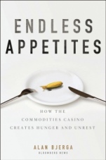 Endless Appetites: How the Commodities Casino Creates Hunger and Unrest - ISBN 9781118043233