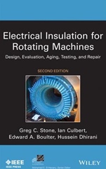 Electrical Insulation for Rotating Machines: Design, Evaluation, Aging, Testing, and Repair - ISBN 9781118057063