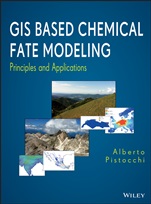GIS Based Chemical Fate Modeling: Principles and Applications - ISBN 9781118059975