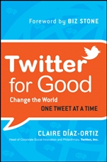 Twitter for Good: Change the World One Tweet at a Time - ISBN 9781118061930