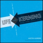 Life Kerning: Creative Ways to Fine Tune Your Perspective on Career and Life - ISBN 9781118067826