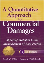 A Quantitative Approach to Commercial Damages: Applying Statistics to the Measurement of Lost Profits + Website - ISBN 9781118072592
