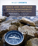 Ethics and Corporate Social Responsibility in the Meetings and Events Industry - ISBN 9781118073551