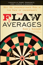 The Flaw of Averages: Why We Underestimate Risk in the Face of Uncertainty - ISBN 9781118073759