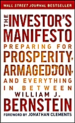 The Investors Manifesto: Preparing for Prosperity, Armageddon, and Everything in Between - ISBN 9781118073766