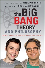 The Big Bang Theory and Philosophy: Rock, Paper, Scissors, Aristotle, Locke - ISBN 9781118074558
