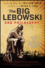 The Big Lebowski and Philosophy: Keeping Your Mind Limber with Abiding Wisdom - ISBN 9781118074565