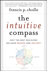 The Intuitive Compass: Why the Best Decisions Balance Reason and Instinct - ISBN 9781118077542