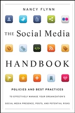 The Social Media Handbook: Rules, Policies, and Best Practices to Successfully Manage Your Organizations Social Media Presence, Posts, and Potential - ISBN 9781118084625
