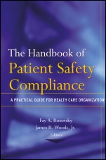 The Handbook of Patient Safety Compliance: A Practical Guide for Health Care Organizations - ISBN 9781118086995