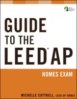 Guide to the LEED AP Homes Exam - ISBN 9781118087206