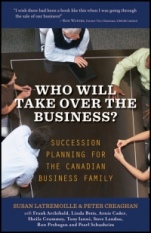 Who Will Take Over the Business?: Succession Planning for the Canadian Business Family - ISBN 9781118087534