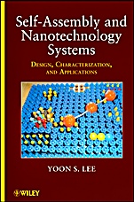 Self–Assembly and Nanotechnology Systems: Design, Characterization, and Applications - ISBN 9781118087596