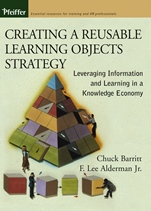 Creating a Reusable Learning Objects Strategy: Leveraging Information and Learning in a Knowledge Economy - ISBN 9781118089224