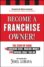 Become a Franchise Owner!: The Start–Up Guide to Lowering Risk, Making Money, and Owning What you Do - ISBN 9781118094020