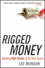 Rigged Money: Beating Wall Street at Its Own Game - ISBN 9781118099681