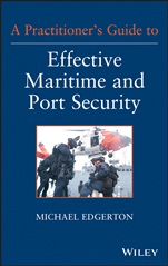 A Practitioners Guide to Effective Maritime and Port Security - ISBN 9781118099919