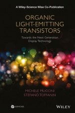 Organic Light–Emitting Transistors: Towards the Next Generation Display Technology - ISBN 9781118100073