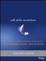 Soft Skills Revolution: A Guide for Connecting with Compassion for Trainers, Teams, and Leaders - ISBN 9781118100370