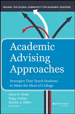 Academic Advising Approaches: Strategies That Teach Students to Make the Most of College - ISBN 9781118100929