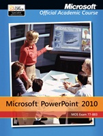 Exam 77–883 Microsoft PowerPoint 2010 - ISBN 9781118101285