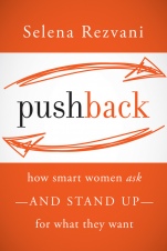 Pushback: How Smart Women Ask––and Stand Up––for What They Want - ISBN 9781118104903