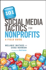 101 Social Media Tactics for Nonprofits: A Field Guide - ISBN 9781118106242