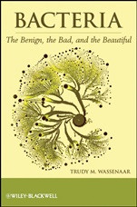 Bacteria: The Benign, the Bad, and the Beautiful - ISBN 9781118107669