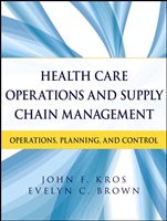 Health Care Operations and Supply Chain Management: Operations, Planning, and Control - ISBN 9781118109779