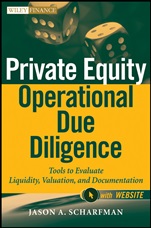 Private Equity Operational Due Diligence: Tools to Evaluate Liquidity, Valuation, and Documentation + Website - ISBN 9781118113905