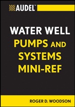 Audel Water Well Pumps and Systems Mini–Ref - ISBN 9781118114803