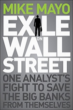Exile on Wall Street: One Analysts Fight to Save the Big Banks from Themselves - ISBN 9781118115466