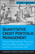 Quantitative Credit Portfolio Management: Practical Innovations for Measuring and Controlling Liquidity, Spread, and Issuer Concentration Risk - ISBN 9781118117699