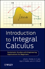 Introduction to Integral Calculus: Systematic Studies with Engineering Applications for Beginners - ISBN 9781118117767