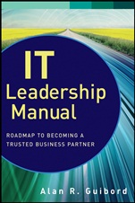 IT Leadership Manual: Roadmap to Becoming a Trusted Business Partner - ISBN 9781118119884