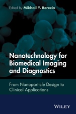 Nanotechnology for Biomedical Imaging and Diagnostics: From Nanoparticle Design to Clinical Applications - ISBN 9781118121184
