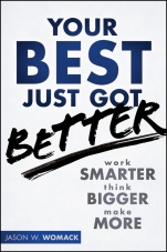 Your Best Just Got Better: Work Smarter, Think Bigger, Achieve More - ISBN 9781118121986