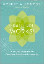 Gratitude Works!: A 21–Day Program for Creating Emotional Prosperity - ISBN 9781118131299