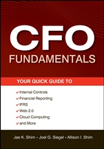 CFO Fundamentals: Your Quick Guide to Internal Controls, Financial Reporting, IFRS, Web 2.0, Cloud Computing, and More - ISBN 9781118132494