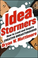 Idea Stormers: How to Lead and Inspire Creative Breakthroughs - ISBN 9781118134276