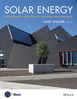Solar Energy: Technologies and Project Delivery for Buildings - ISBN 9781118139240